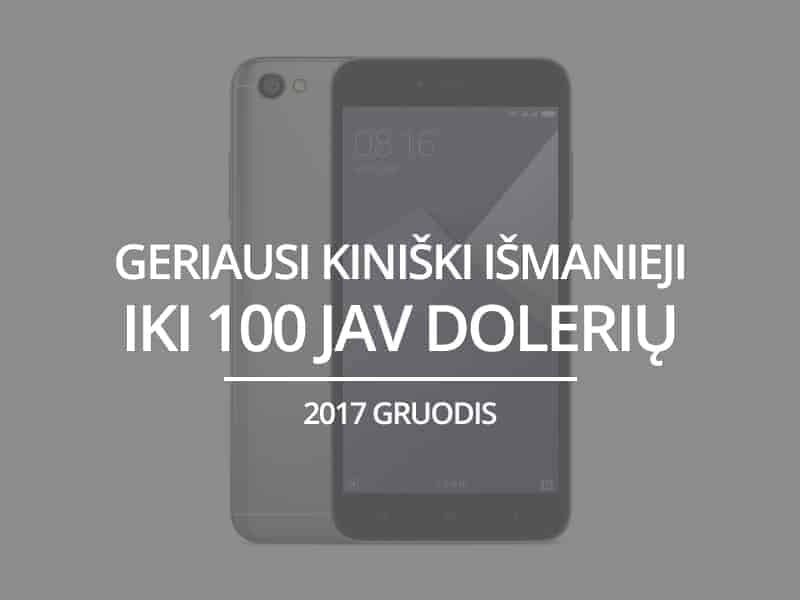 TOP 5 geriausi kiniški išmanieji telefonai iki 100 JAV dolerių – 2017 gruodis