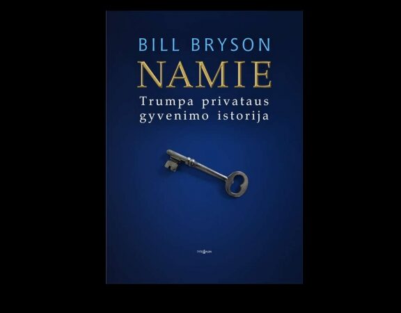 Knygų pusryčiai. B. Brysono pažintinė kelionė po savo namą