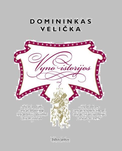 Domininkas Velička „Vyno istorijos“