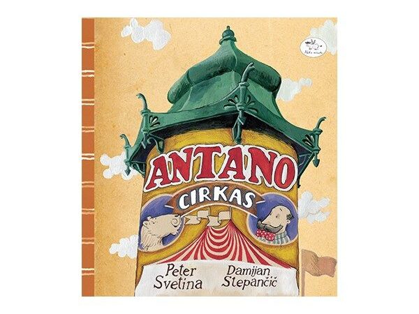 Pusryčių konkurse – Peter Svetina knygelė „Antano cirkas“