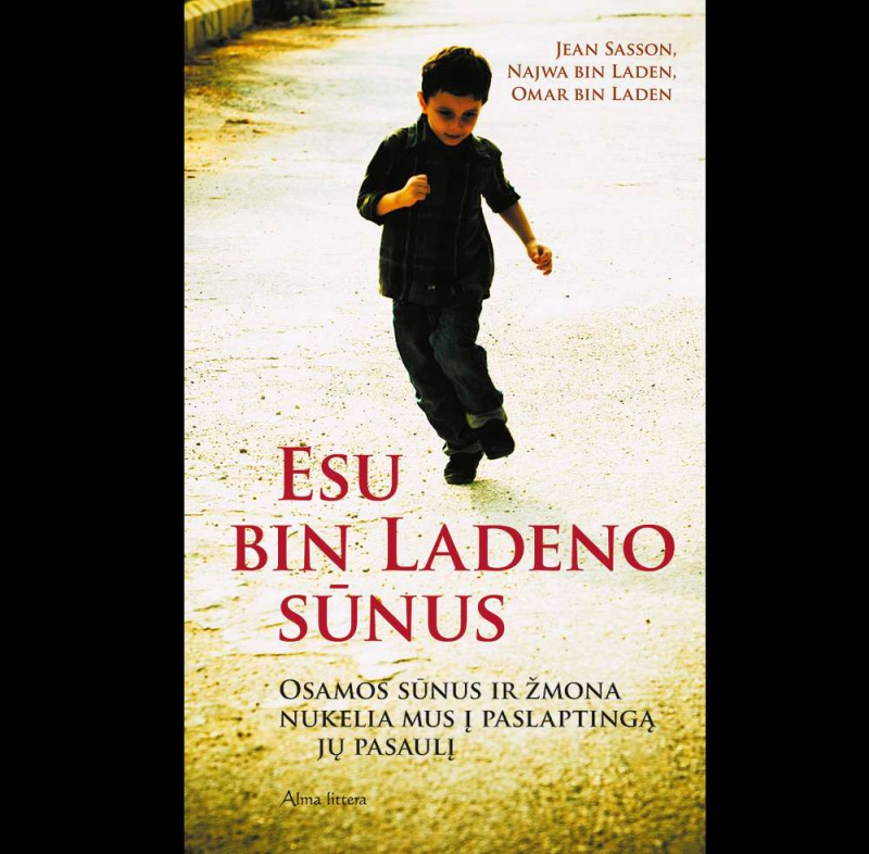 Garsaus teroristo šeimos išpažintis knygoje „Esu Bin Ladeno sūnus“