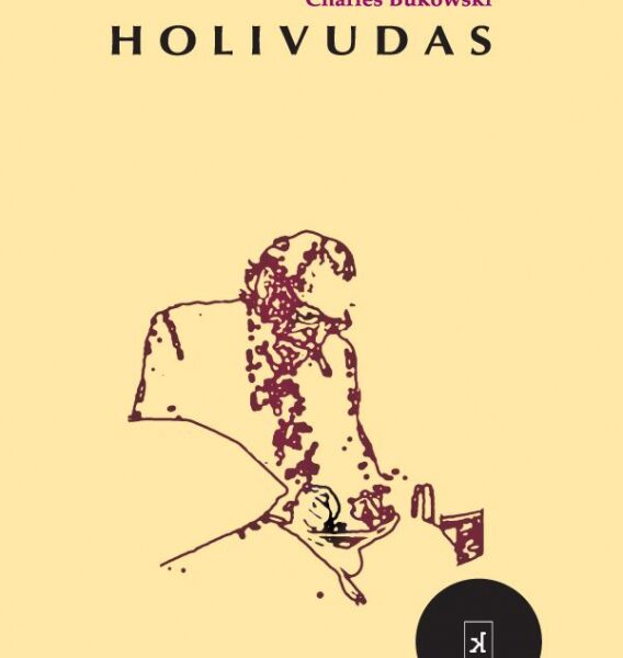 Ch. Bukowskis: „Parašiau „Holivudą“