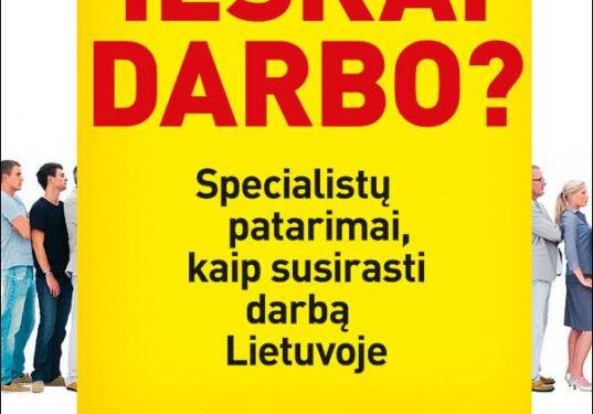 Rasti darbą Lietuvoje įmanoma