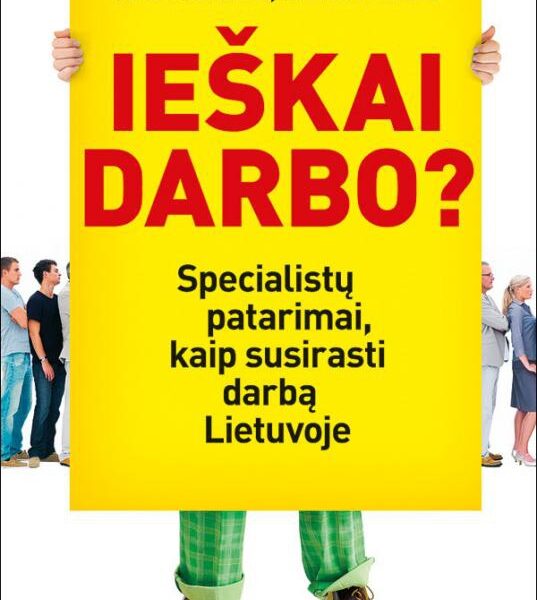 Rasti darbą Lietuvoje įmanoma