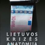 S. Jakeliūno „Lietuvos krizės anatomijoje” aiškėja ekonominės krizės kaltininkai