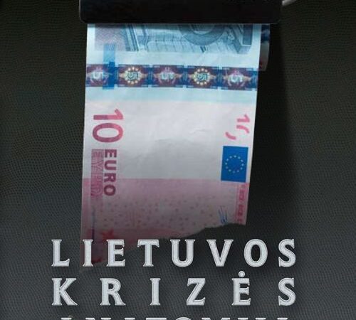 S. Jakeliūno „Lietuvos krizės anatomijoje” aiškėja ekonominės krizės kaltininkai