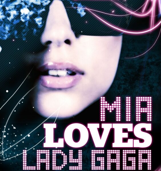 Laimėk pakvietimus į „Mia Loves Lady Gaga“ BAIGĖSI