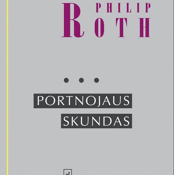 Lietuviškai išleistas pats skandalingiausias Ph. Rotho romanas „Portnojaus skundas“