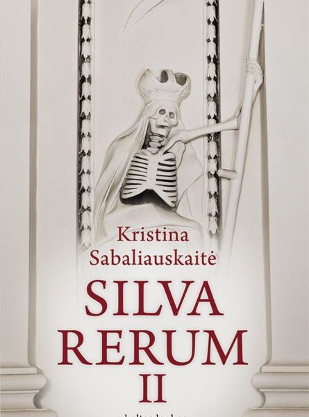 Recenzija. „Silva rerum II“ - po keturiasdešimties metų