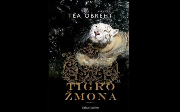 Knygų pusryčiai. „Tigro žmona“ – jaunos balkanų rašytojos romanas