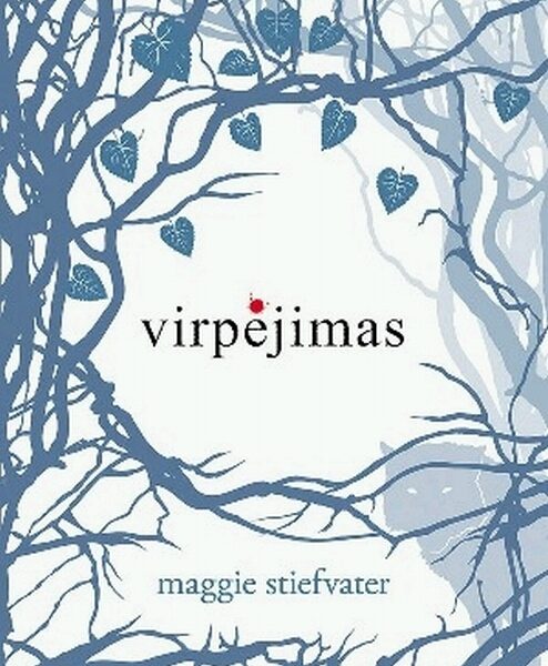 Maggie Stiefvater "Virpėjimas" debiutavo knygų topų viršūnėse